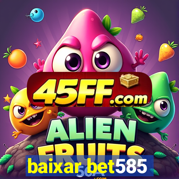 baixar bet585